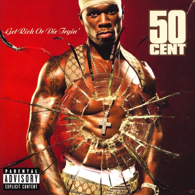 50 Cent — Get Rich or Die Tryin'