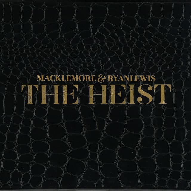 Macklemore & Ryan Lewis — The Heist
